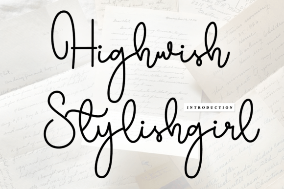 Highwish Stylishgirl: A Timeless Script Handwritten Font for Branding