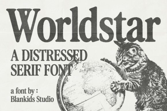 Worldstar: A Distressed Serif Typeface for Bold Branding